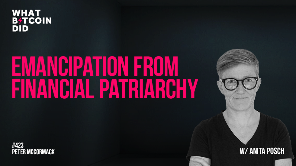 Anita Posch - Bitcoin Is Emancipation from Financial Patriarchy