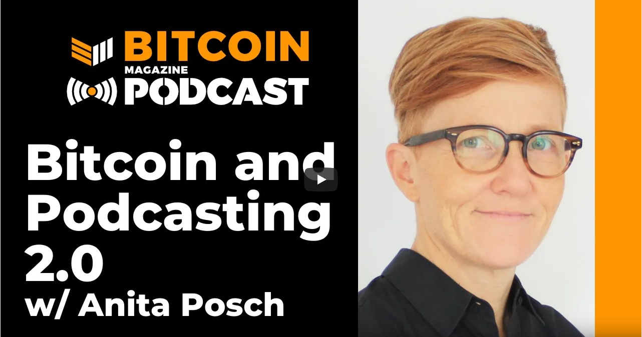 Anita Posch about Podcasting 2.0 on the Bitcoin Magazine Podcast